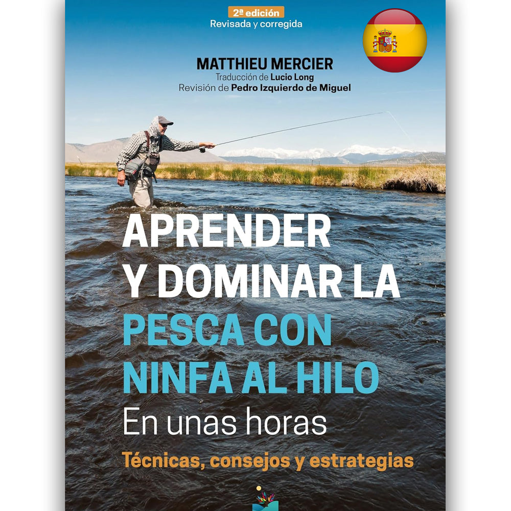 Libro APRENDER y DOMINAR LA PESCA CON NINFA AL HILO - Euro Nymphing
