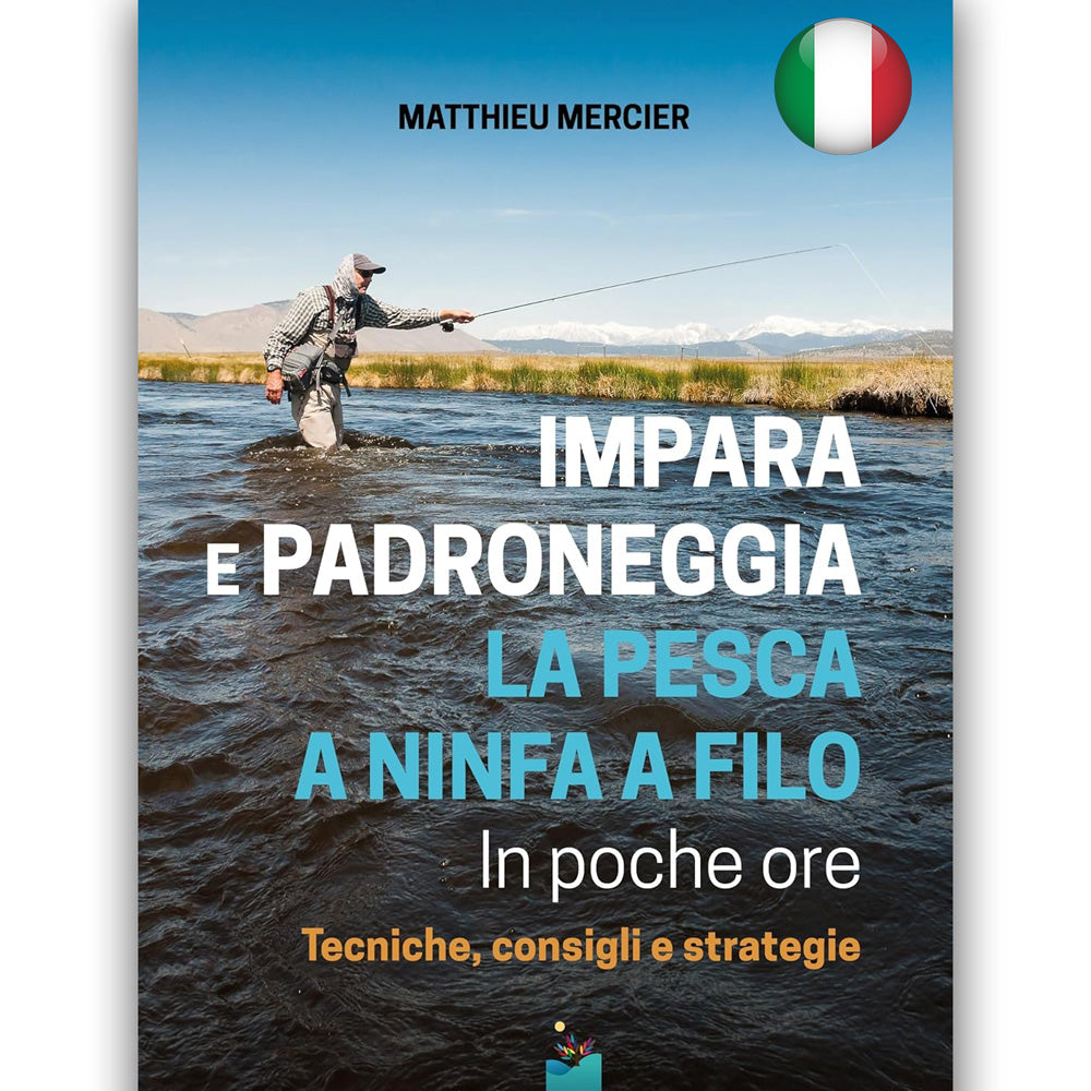 Libro IMPARA E PADRONEGGIA LA PESCA A NINFA A FILO